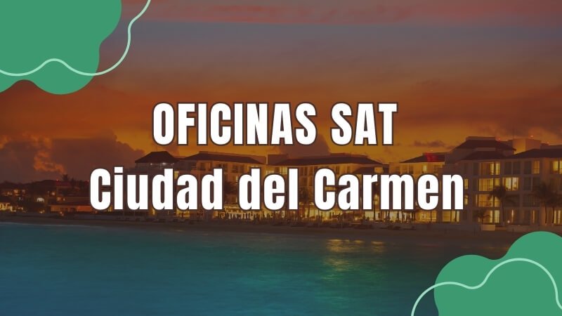 horario del sat en Ciudad del Carmen