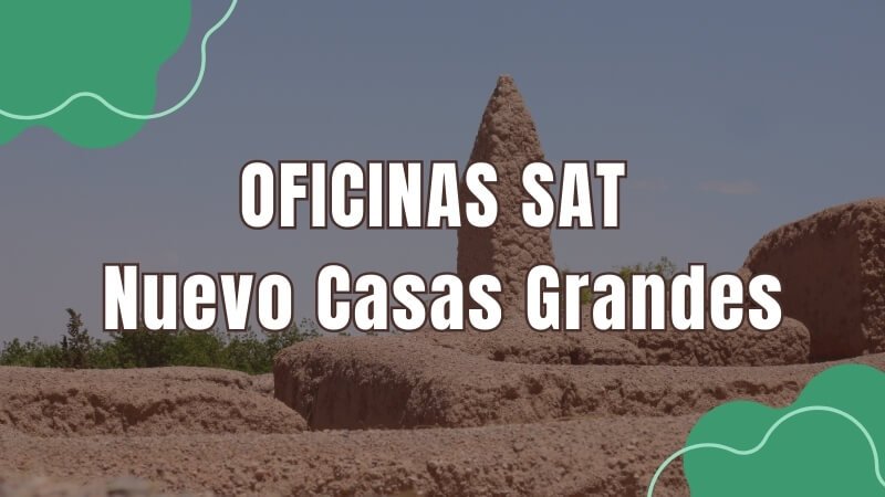 horario del sat en Nuevo Casas Grandes