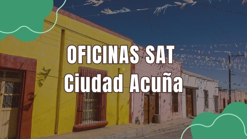 horario del sat en Ciudad Acuña