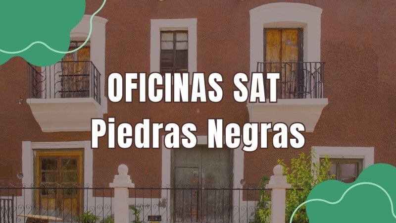 horario del sat en Piedras Negras