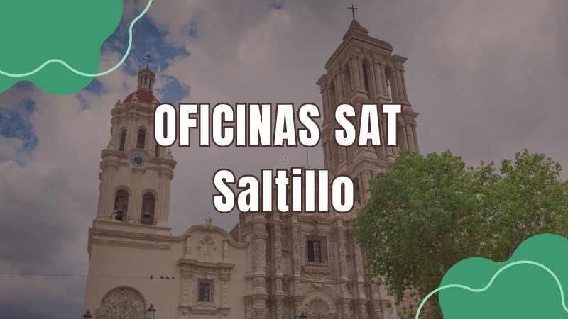 horario del sat en Saltillo