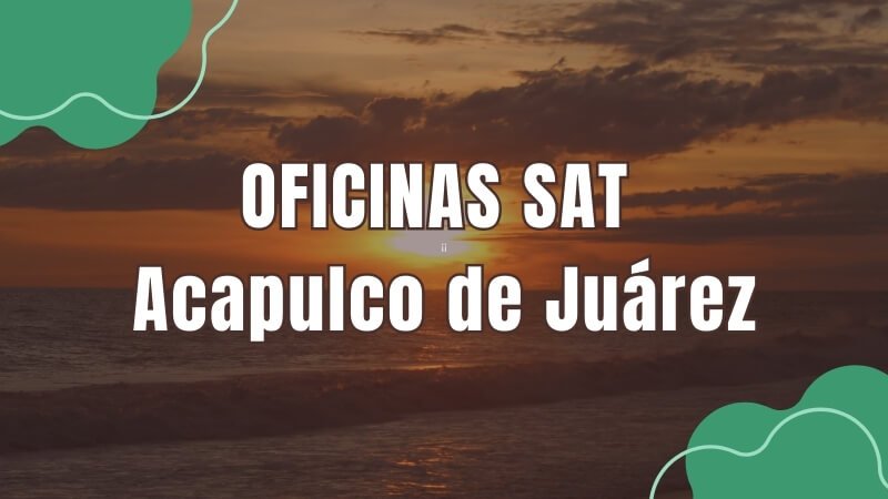 horario del sat en Acapulco de Juárez