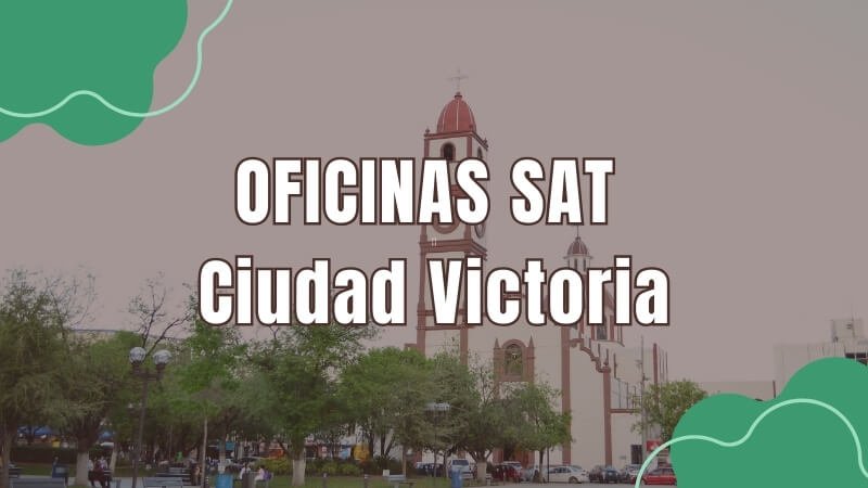 horario del sat en Ciudad Victoria