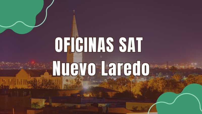 horario del sat en Nuevo Laredo