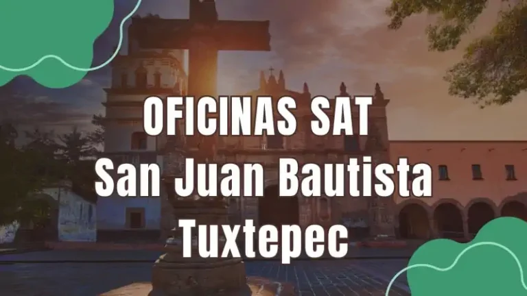 Oficinas SAT SAT San Juan Bautista Tuxtepec
